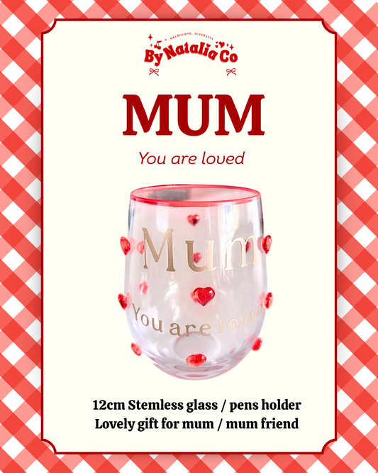Mum Glass Cup | Pen Holder | Stemless Wine Glass with Red Hearts